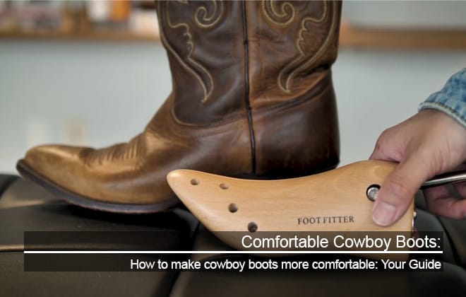 Comfortable Cowboy Boots - Your Guide
