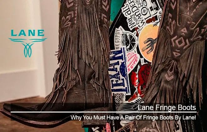 Lane Fringe Boots and Why You Must Have Them